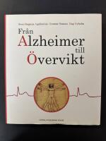 Fr&aring;n Alzheimer till &Ouml;vervikt : vad vi alla borde k&auml;nna till om 17 folksjukdomar