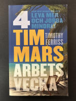 4 timmars arbetsvecka : konsten att leva mer & jobba mindre