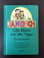 Lilla bj&ouml;rn och lilla tiger : tre ber&auml;ttelser