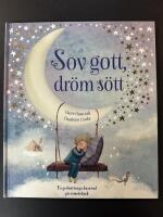 Sov gott, dr&ouml;m s&ouml;tt : en godnattsaga baserad p&aring; s&ouml;mnteknik