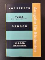 Norstedts tyska ordbok : tysk-svensk, svensk-tysk : [127000 ord och fraser] : Ausgabe f&uuml;r Studenten