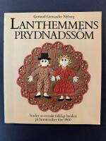 Lanthemmens prydnadss&ouml;m : studier av svenskt folkligt broderi p&aring; hemtextilier f&ouml;re 1900 = [Ornamental needlework in peasant homes] : [studies of Swedish popular embroidery on home textiles before 1900]