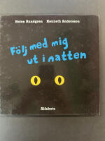 F&ouml;lj med mig ut i natten : d&auml;r ute lyser runda saker