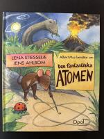 Albert Mus ber&auml;ttar om den fantastiska atomen
