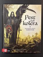 Pest och kolera : historiens v&auml;rsta farsoter