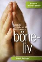 Uppt&auml;ck hemligheten till ett fungerande b&ouml;neliv