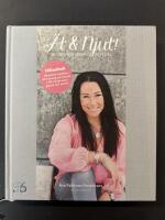 &Auml;t & njut! : recept f&ouml;r kropp och sj&auml;l : [h&auml;lsobok med tips f&ouml;r tr&auml;ning och livsstil + 80 recept utan gluten och socker]