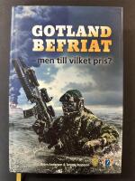 Gotland befriat. men till vilket pris?