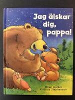 Jag &auml;lskar dig, pappa!
