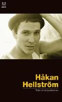 H&aring;kan Hellstr&ouml;m : texter om ett popfenomen