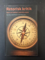Retorisk kritik : teori och metod i retorisk analys