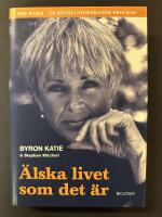 &Auml;lska livet som det &auml;r : fyra fr&aring;gor som kan f&ouml;r&auml;ndra ditt liv