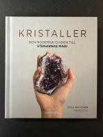 Kristaller : den moderna guiden till stenarnas magi