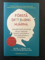 F&ouml;rst&aring; ditt barns hj&auml;rna : 12 banbrytande strategier f&ouml;r att stimulera barnets emotionella och intellektuella utveckling