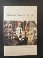 Historien om diabetes och insulinets uppt&auml;ckt