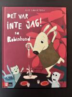 Det var inte jag! sa Robinhund