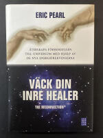 V&auml;ck din inre healer : &aring;terskapa f&ouml;rbindelsen till universum med hj&auml;lp av de nya energifrekvenserna