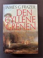 Den gyllene grenen : studier i magi och religion