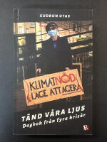 T&auml;nd v&aring;ra ljus : dagbok fr&aring;n fyra kris&aring;r