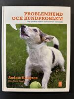 Problemhund och hundproblem : om hundens normala och onormala beteenden