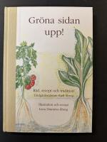 Gr&ouml;na sidan upp! : r&aring;d, recept och tradition