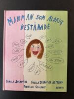 Mamman som aldrig best&auml;mde