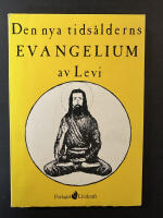 Den nya tids&aring;lderns evangelium : en filosofisk och praktisk grundval f&ouml;r den nya tids&aring;lderns religion, vilken &auml;r v&auml;rldens och den universella kyrkans religion : upptecknad ur Guds minnesbok &auml;ven kallad de akasiska tideb&ouml;ckerna
