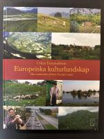 Europeiska kulturlandskap : hur m&auml;nniskan format Europas natur
