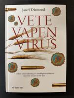 Vete, vapen & virus : en kort sammanfattning av m&auml;nsklighetens historia under de senaste 13 000 &aring;ren