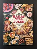 Bakat till julen : gott, lyxigt och extra allt!