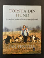F&ouml;rst&aring; din hund : om att fostra hundar utifr&aring;n deras naturliga beteende