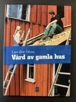 V&aring;rd av gamla hus : unders&ouml;ka och &aring;tg&auml;rda