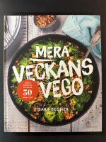 Mera veckans vego : gr&ouml;n middag p&aring; bara 30 minuter