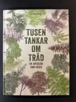 Tusen tankar om tr&auml;d : en antologi som v&auml;xer