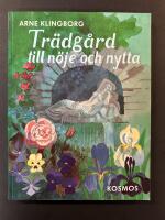 Tr&auml;dg&aring;rd till n&ouml;je och nytta : tr&auml;dg&aring;rdsgestaltning genom tiderna