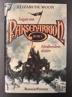Sagan om Paksenarrion - Bok 1 F&aring;raherdens dotter