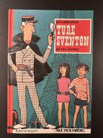 Privatdetektiv Ture Sventon p&aring; nya &auml;ventyr : en samlingsvolym