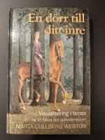 En d&ouml;rr till ditt inre : visualisering i terapi : en v&auml;g till h&auml;lsa och sj&auml;lvk&auml;nnedom