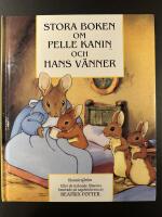 Stora boken om Pelle Kanin och hans v&auml;nner