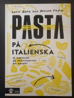 Pasta p&aring; italienska : 12 regioner, 25 pastasorter, 50 recept