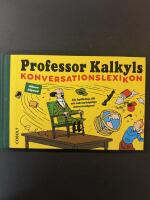 Professor Kalkyls konversationslexikon : en hyllning till ett vetenskapligt universalgeni