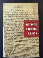 Vatten &auml;r tjockare &auml;n blod : en baptistisk kulturhistoria