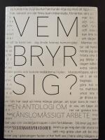 Vem bryr sig? : en antologi om k&auml;nslom&auml;ssigt arbete