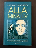 Alla mina liv : om reinkarnation och psykoterapi