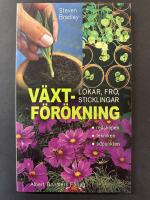 V&auml;xtf&ouml;r&ouml;kning : l&ouml;kar, fr&ouml;, sticklingar : [redskapen, tekniken, tidpunkten]