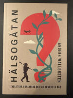 H&auml;lsog&aring;tan : evolution, forskning och 48 konkreta r&aring;d