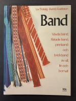 Band : v&auml;vda band, brickband, fl&auml;tade band och pinnband av ull, lin och bomull
