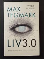 Liv 3.0 : att vara m&auml;nniska i den artificiella intelligensens tid