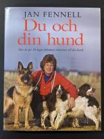 Du och din hund : hur du p&aring; 30 dagar f&ouml;rb&auml;ttrar relationen till din hund