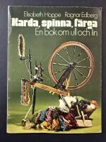 Karda, spinna, f&auml;rga : en bok om ull och lin